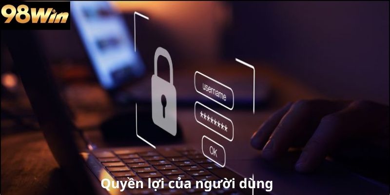 quyền lợi của người dùng