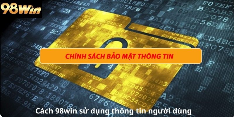 cách 98win sử dụng thông tin người dùng