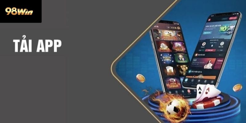 Hướng dẫn tải app 98win