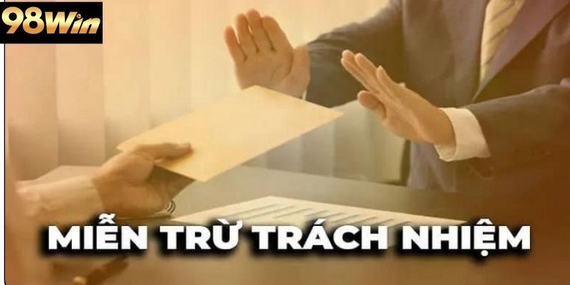Cập nhật miễn trừ trách nhiệm 98win